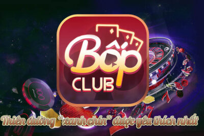 Review Bốp Club – Cổng game chất lượng hàng đầu hiện nay